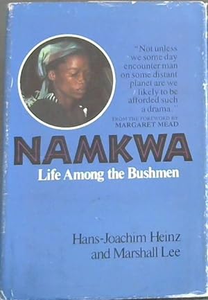 Bild des Verkufers fr Namkwa: Life Among the Bushmen zum Verkauf von Chapter 1