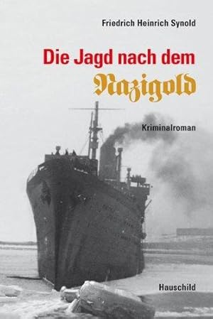 Bild des Verkufers fr Die Jagd nach dem Nazigold: Kriminalroman zum Verkauf von Die Buchgeister