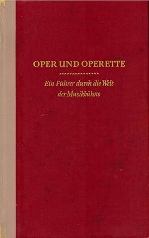 Imagen del vendedor de Oper und Operette. Ein Fhrer durch die Welt der Musikbhne. a la venta por Die Buchgeister