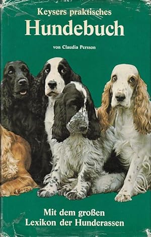 Bild des Verkufers fr Keysers praktisches Hundebuch mit dem groem Lexikon der Hunderassen zum Verkauf von Die Buchgeister