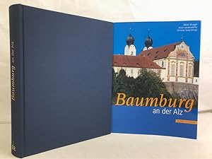 Baumburg an der Alz : das ehemalige Augustiner-Chorherrenstift in Geschichte, Kunst, Musik und Wi...