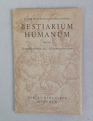 Image du vendeur pour Bestiarum Humanum oder Spiegelkabinett des Allzumenschlichen. mis en vente par Antiquariat Bler