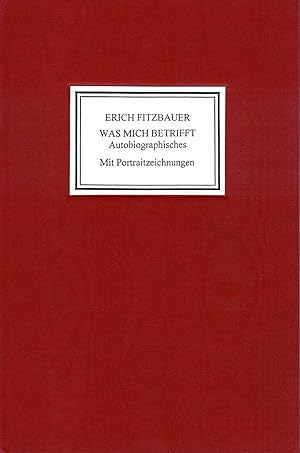 Was mich betrifft. Autobiographisches. BP 138. Mit den Gedichtzyklen Farben und Klänge.