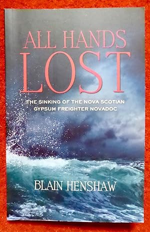 Seller image for All Hands Lost: Sinking of the Nova Scotia Gypsum for sale by Cadeby Books