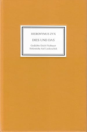 Image du vendeur pour Dies und das. Gedichte von Erich Fitzbauer. BP 125. mis en vente par Versandantiquariat Neumann/Hnnige