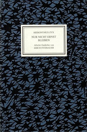 Image du vendeur pour Nur nicht ernst bleiben. Allerlei Gedichte. BP 102. mis en vente par Versandantiquariat Neumann/Hnnige