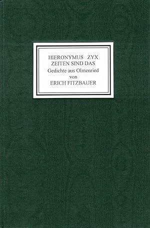 Image du vendeur pour Zeiten sind das. Gedichte aus Olmenried von Erich Fitzbauer. BP 140. mis en vente par Versandantiquariat Neumann/Hnnige