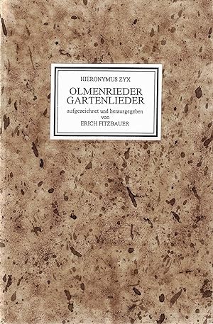 Image du vendeur pour Olmenrieder Gartenlieder. Aufgezeichnet und herausgegeben von Erich Fitzbauer. BP 129. mis en vente par Versandantiquariat Neumann/Hnnige