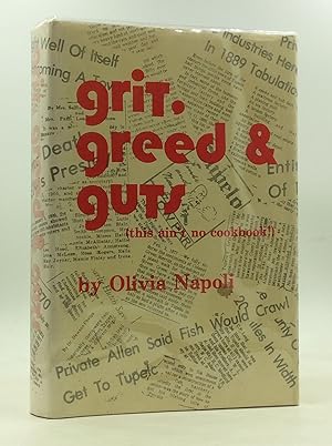 Imagen del vendedor de GRIT, GREED AND GUTS (This Ain't No Cookbook): It's the Story of What It Used to Be Like, What Happened, and What It's Like Now in Tupelo and Parts of Lee County, Mississippi a la venta por Kubik Fine Books Ltd., ABAA