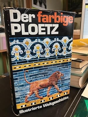 Seller image for Der farbige Ploetz. IllustrierteWeltgeschichte von den Anfngen bis zur Gegenwart. for sale by Altstadt-Antiquariat Nowicki-Hecht UG