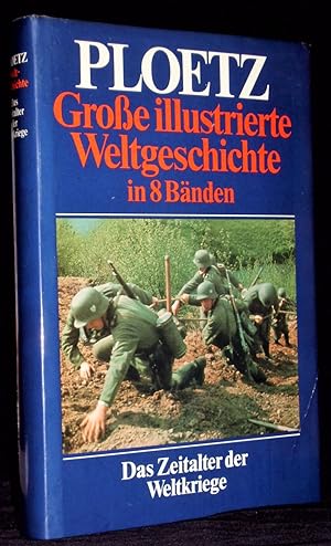 Ploetz Große illustrierte Weltgeschichte in 8 Bänden. Hier nur Band 5: "Das Zeitalter der Weltkri...