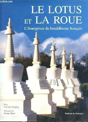 Bild des Verkufers fr Le lotus et la roue l'mergence du bouddhisme franais zum Verkauf von Le-Livre
