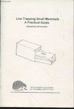 Bild des Verkufers fr Live Trapping Small Mammals : A practical guide zum Verkauf von Le-Livre
