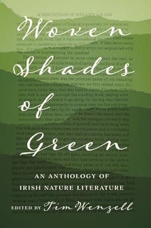 Seller image for Woven Shades of Green : An Anthology of Irish Nature Literature for sale by GreatBookPricesUK