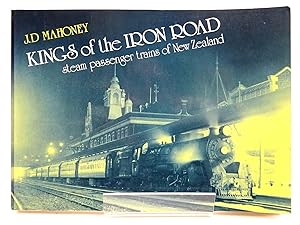 Imagen del vendedor de KINGS OF THE IRON ROAD STEAM PASSENGER TRAINS OF NEW ZEALAND a la venta por Stella & Rose's Books, PBFA