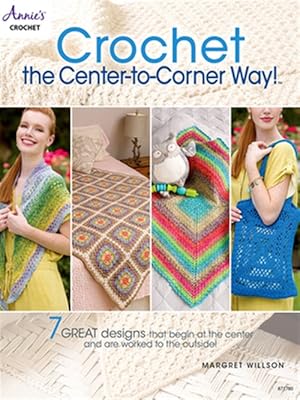 Seller image for Crochet the Center-to-Corner Way! for sale by GreatBookPrices