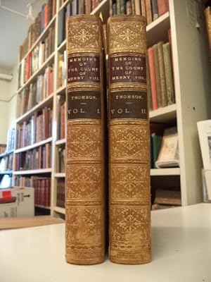 Memoirs of the Court of Henry the Eighth [with 58 plates added]
