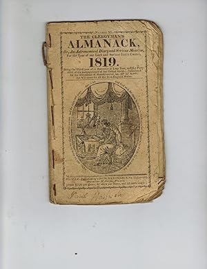THE CLERGYMAN'S ALMANACK, OR, AN ASTRONOMICAL DIARY AND SERIOUS MONITOR, FOR 1819