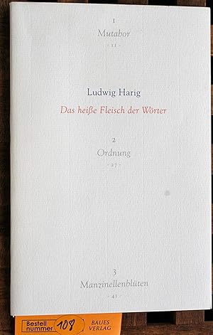 Das heiße Fleisch der Wörter Von Mutabor, Ordnung und Manzinellenblüten