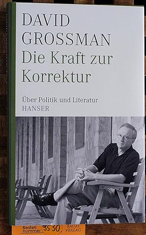 Bild des Verkufers fr Die Kraft zur Korrektur ber Politik und Literatur / Aus dem Hebrischen von Vera Loos und Naomi Nir-Bleimling zum Verkauf von Baues Verlag Rainer Baues 