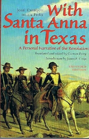 Imagen del vendedor de With Santa Anna in Texas: A Personal Narrative of the Revolution a la venta por Round Table Books, LLC