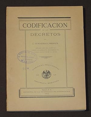 Seller image for Codificacin De Los Decretos Del C. Venustiano Carranza for sale by Librera Urbe