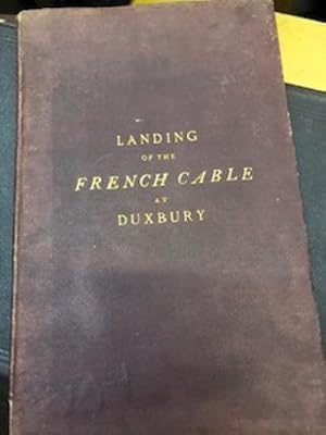 THE LANDING OF THE FRENCH ATLANTIC CABLE AT DUXBURY, MASS., July 1869