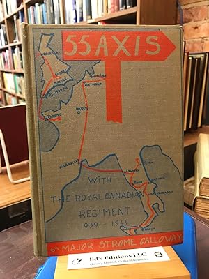 "55 Axis" With The Royal Canadian Regiment 1939-1945