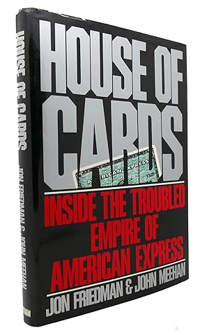 Bild des Verkufers fr HOUSE OF CARDS Inside Teh Troubled Empire of American Express zum Verkauf von Rare Book Cellar