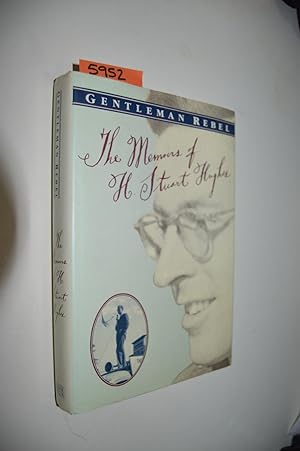 Seller image for Gentleman Rebel: The Memoirs of H. Stuart Hughes for sale by By The Lake Books
