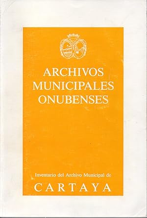 Imagen del vendedor de ARCHIVOS MUNICIPALES ONUBENSES. Inventario del Archivo Municipal de CARTAYA (HUELVA) a la venta por ALEJANDRIA SEVILLA