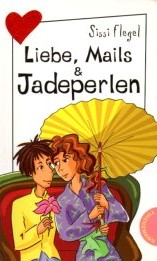 Liebe, Mails & Jadeperlen. Freche Mädchen - Freche Bücher!