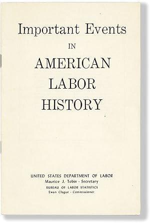 Bild des Verkufers fr Important Events in American Labor History zum Verkauf von Lorne Bair Rare Books, ABAA
