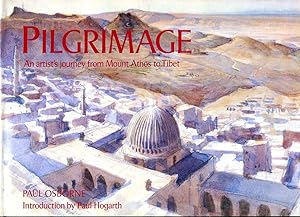 Seller image for Pilgrimage : An Artist's Journey from Mount Athos to Tibet for sale by Godley Books