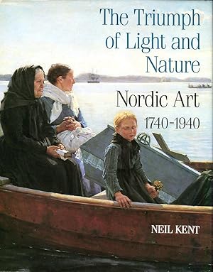 Seller image for The Triumph of Light and Nature: Nordic Art, 1740-1940 for sale by Godley Books