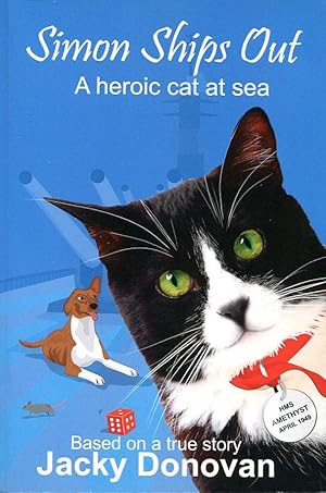 Simon Ships Out. A heroic cat at sea: How one brave, stray cat became a worldwide Hero