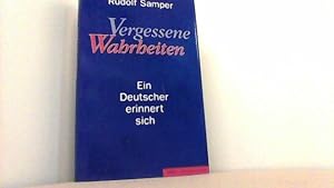 Seller image for Vergessene Wahrheiten. Ein Deutscher erinnert sich. for sale by Antiquariat Uwe Berg