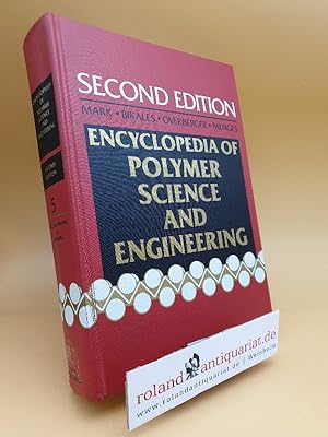Seller image for Encyclopedia of Polymer Science and Engineering; Vol. 5: Dielectric Heating to Embedding (ENCYCLOPEDIA OF POLYMER SCIENCE AND ENGINEERING 3RD EDITION) Vol. 5 for sale by Roland Antiquariat UG haftungsbeschrnkt