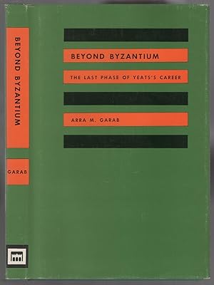 Imagen del vendedor de Beyond Byzantium: The Last Phase of Yeats's Career a la venta por Between the Covers-Rare Books, Inc. ABAA