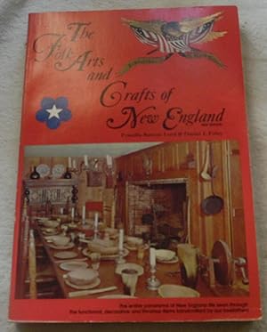 Imagen del vendedor de The Folk Arts and Crafts of New England a la venta por Pheonix Books and Collectibles