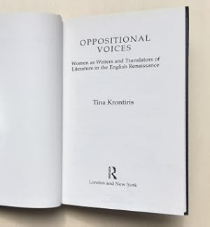 Tina Kronitiris : Oppositional Voices. - Women as Writers and Translators in the English Renaissa...