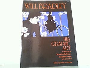 Immagine del venditore per Will Bradley - His Graphic Art. venduto da Antiquariat Ehbrecht - Preis inkl. MwSt.