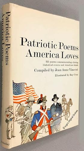 Seller image for Patriotic Poems America Loves: 125 Poems Commemorating Stirring Historical Events and American Ideals for sale by Inga's Original Choices