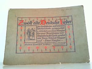Image du vendeur pour Zwlf alte lieder des fnfzehnten-achtzehnten Jahrhunderts. mis en vente par Antiquariat Ehbrecht - Preis inkl. MwSt.