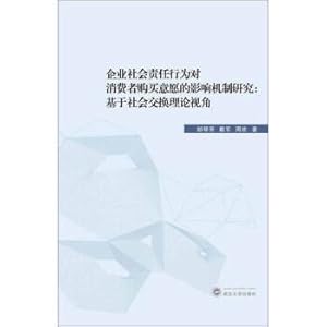 Immagine del venditore per Research on the Impact Mechanism of Corporate Social Responsibility Behavior on Consumers' Willingness to Buy: From the Perspective of Social Exchange Theory(Chinese Edition) venduto da liu xing