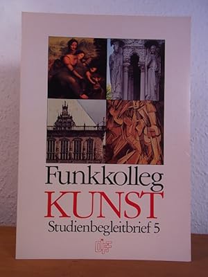 Imagen del vendedor de Funkkolleg Kunst. Studienbegleitbrief 5 (Einheiten 13 und 14) a la venta por Antiquariat Weber