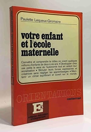 Bild des Verkufers fr Votre Enfant Et L'ecole Maternelle zum Verkauf von crealivres