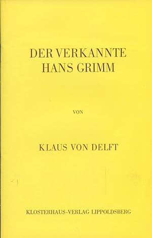 Bild des Verkufers fr Der verkannte Hans Grimm. zum Verkauf von Online-Buchversand  Die Eule
