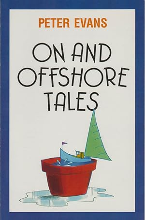 ON AND OFFSHORE TALES (Inscribed Copy)