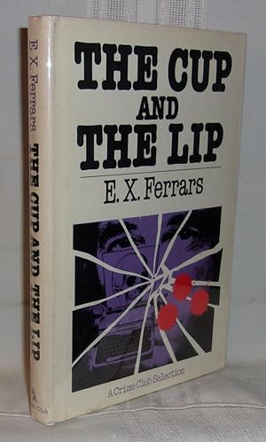 Seller image for THE CUP AND THE LIP for sale by BOOKFELLOWS Fine Books, ABAA